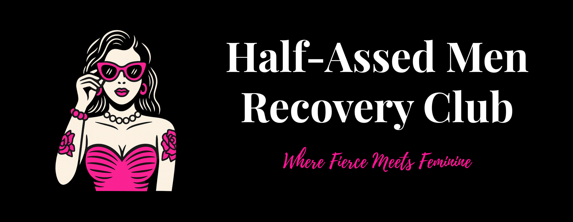 Half Assed Men Recovery Club